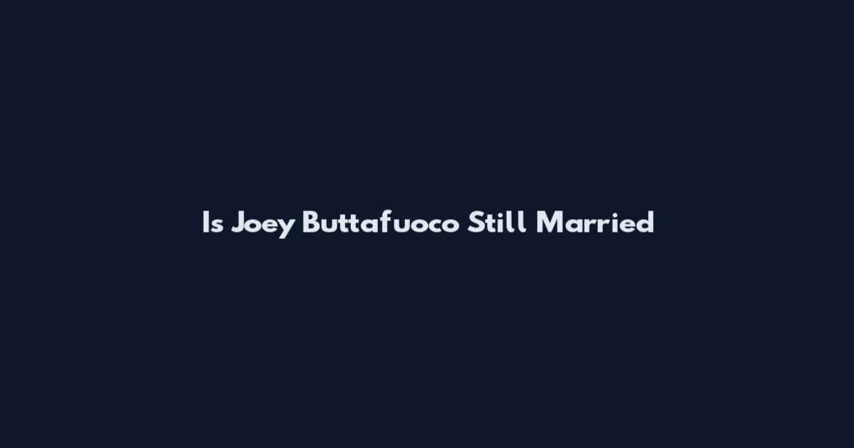 Is Joey Buttafuoco Still Married
