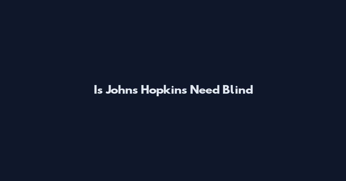 Is Johns Hopkins Need Blind