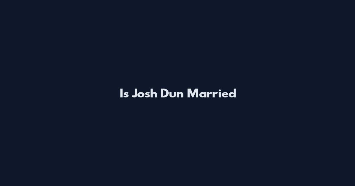 Is Josh Dun Married