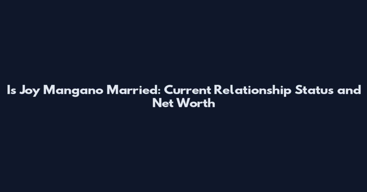 Is Joy Mangano Married: Current Relationship Status and Net Worth