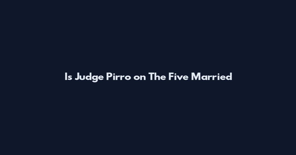 Is Judge Pirro on The Five Married