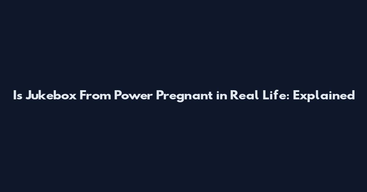 Is Jukebox From Power Pregnant in Real Life: Explained