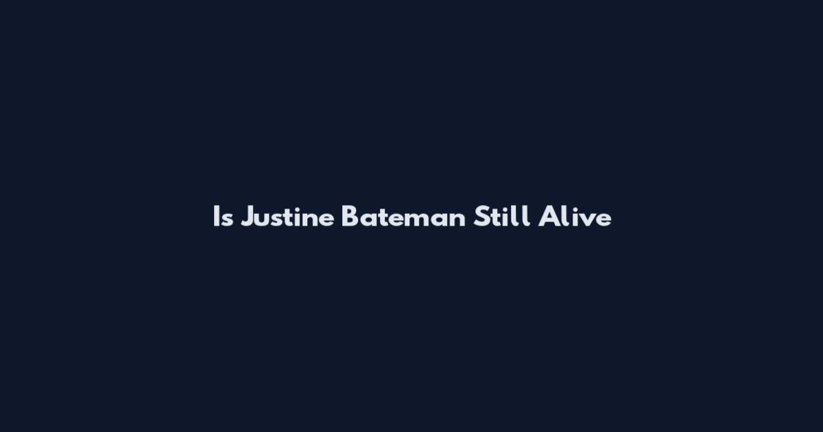 Is Justine Bateman Still Alive