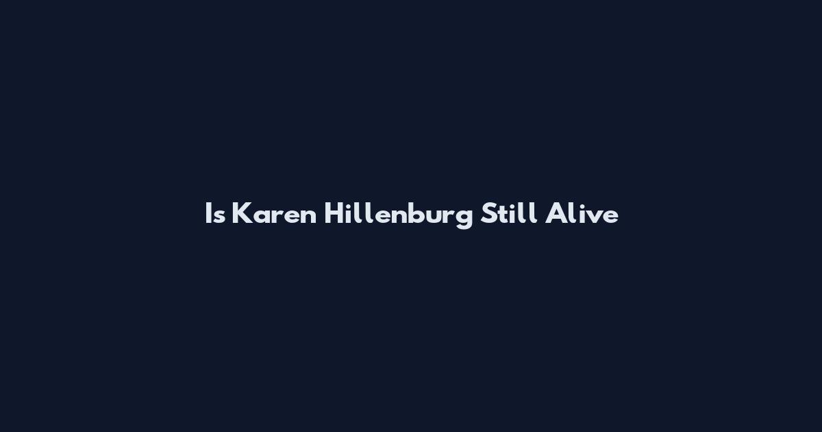 Is Karen Hillenburg Still Alive