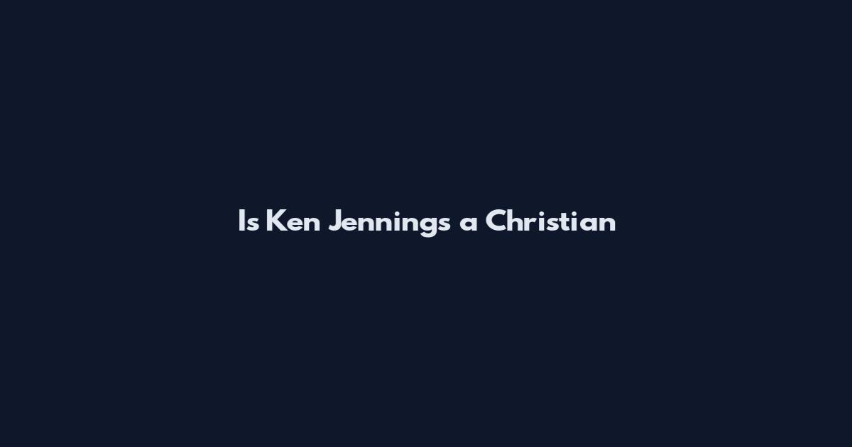 Is Ken Jennings a Christian