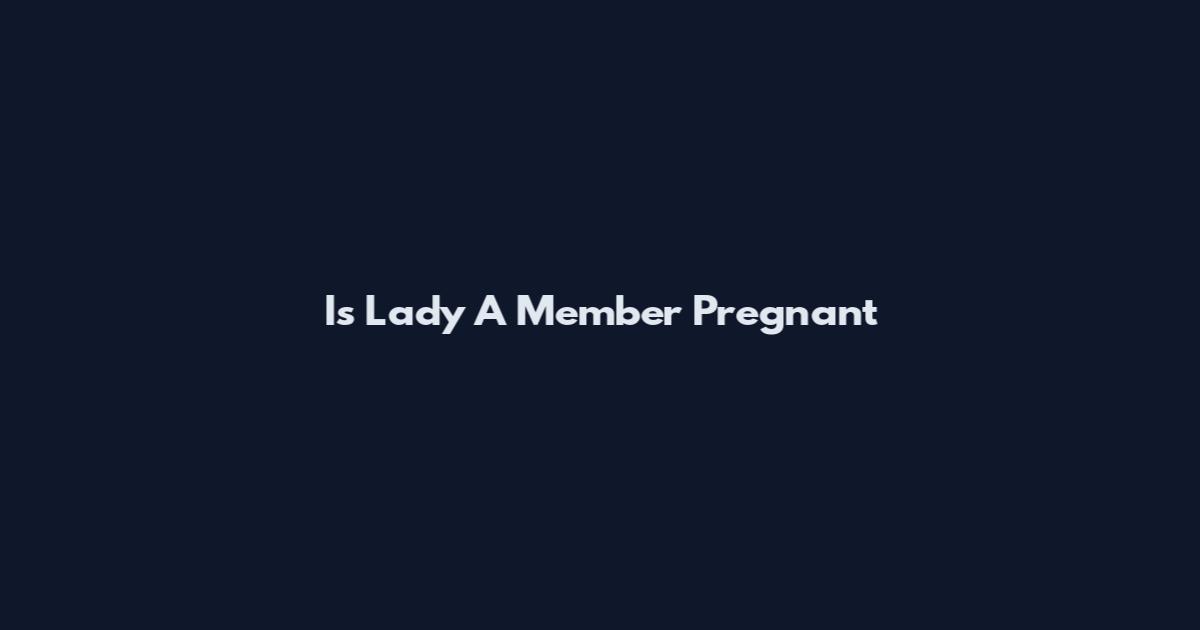 Is Lady A Member Pregnant
