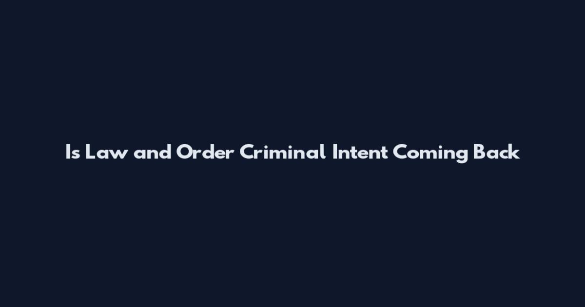 Is Law and Order Criminal Intent Coming Back