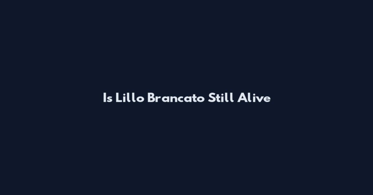 Is Lillo Brancato Still Alive