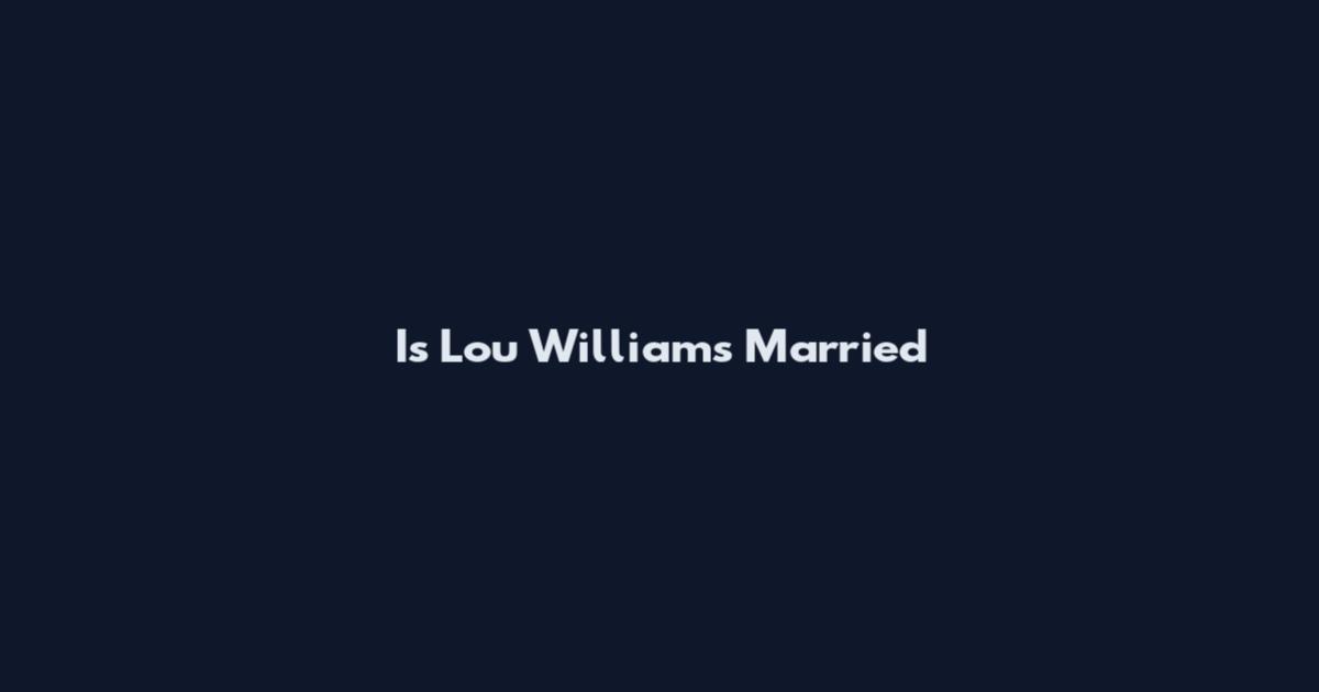 Is Lou Williams Married