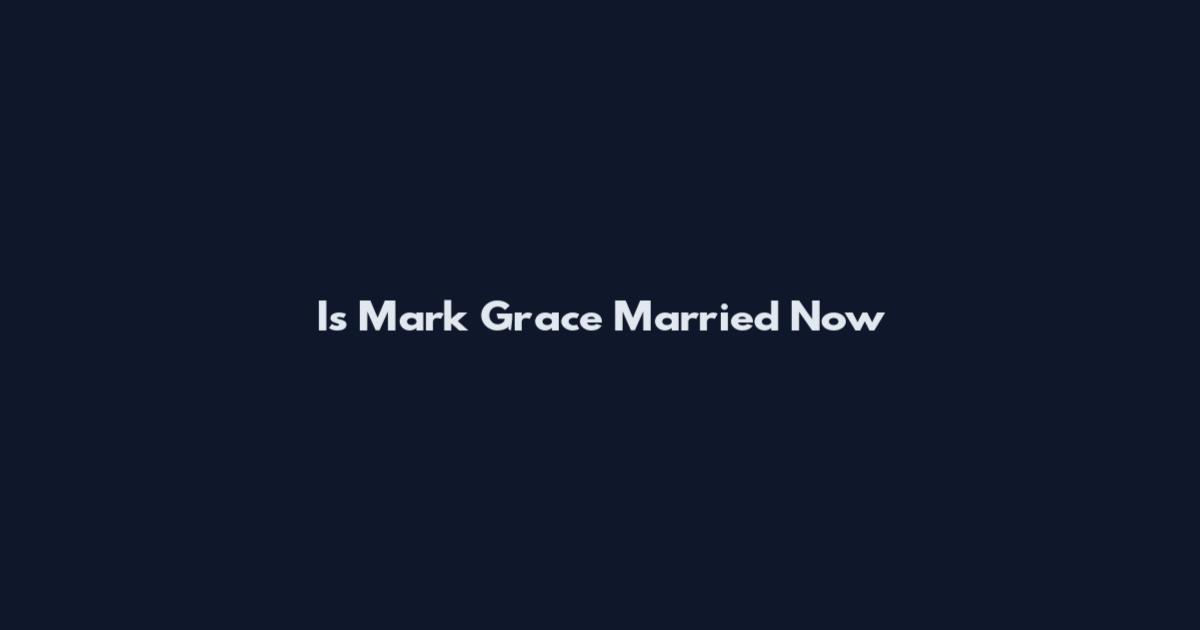 Is Mark Grace Married Now