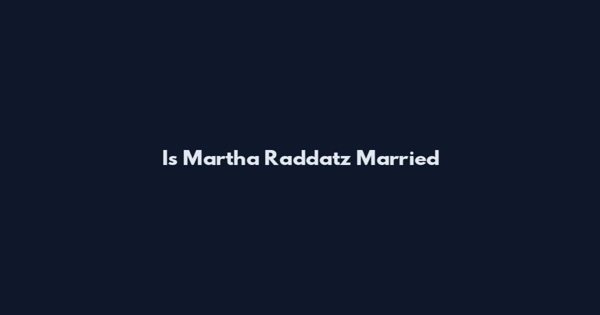 Is Martha Raddatz Married