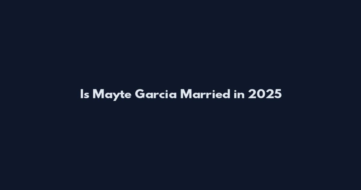 Is Mayte Garcia Married in 2025