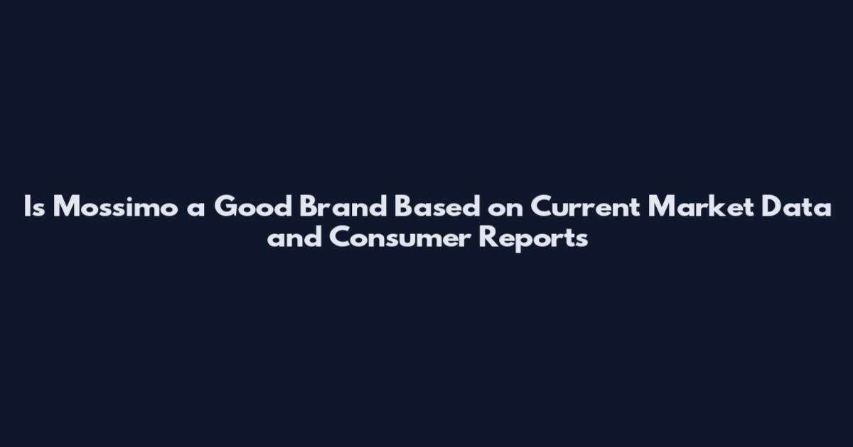 Is Mossimo a Good Brand Based on Current Market Data and Consumer Reports