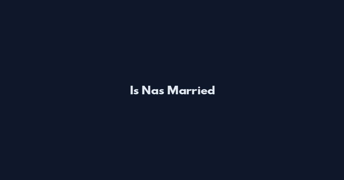 Is Nas Married