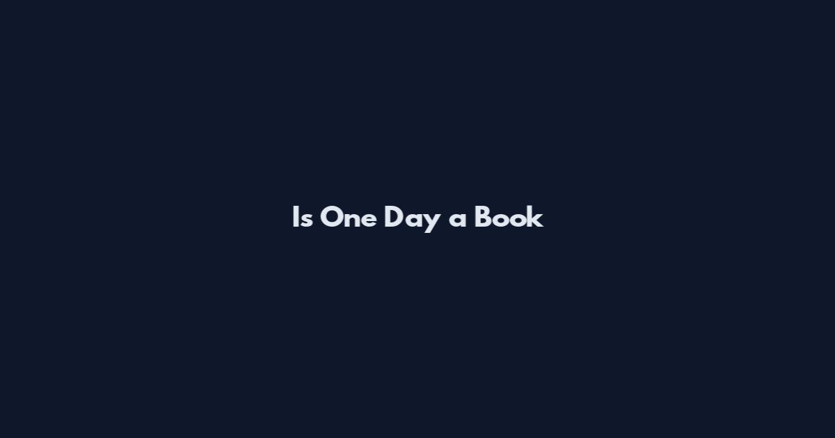 Is One Day a Book