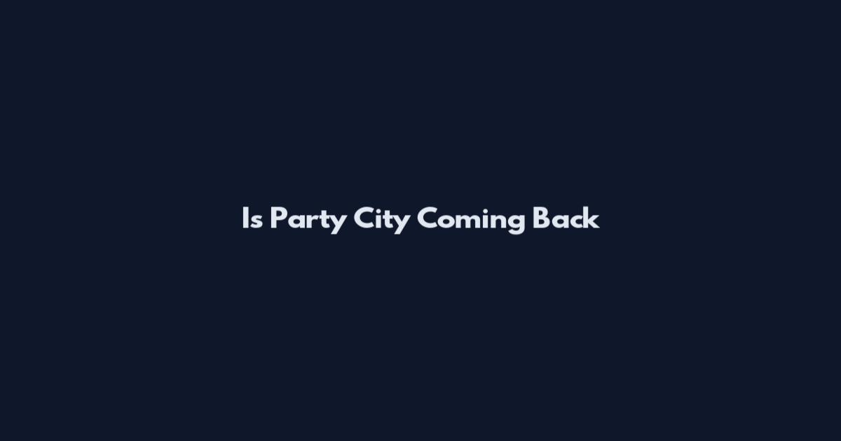 Is Party City Coming Back
