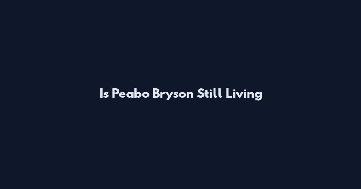 Is Peabo Bryson Still Living