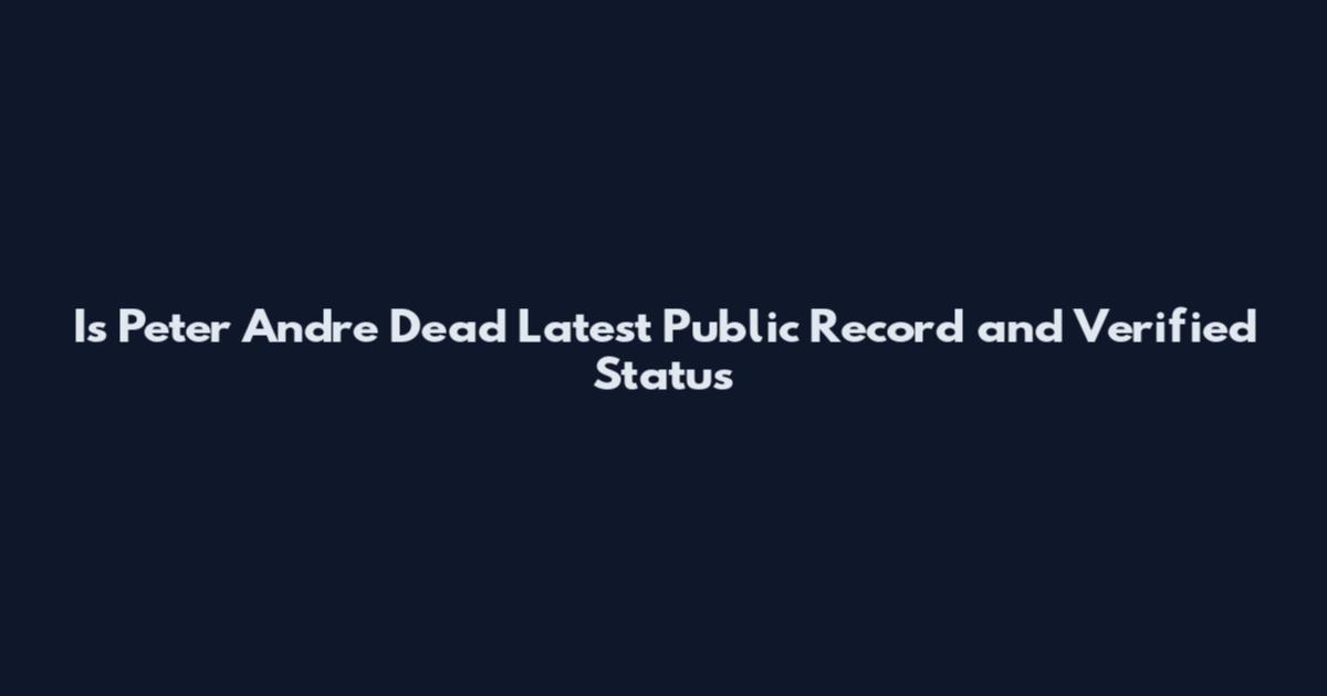 Is Peter Andre Dead Latest Public Record and Verified Status