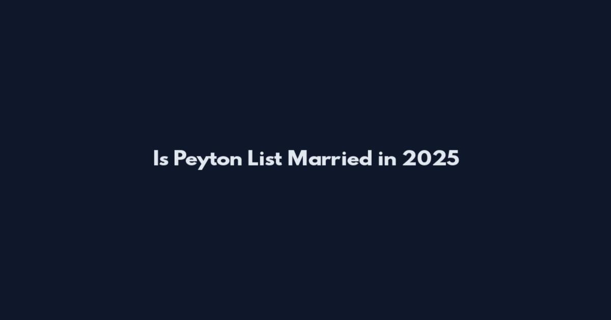 Is Peyton List Married in 2025
