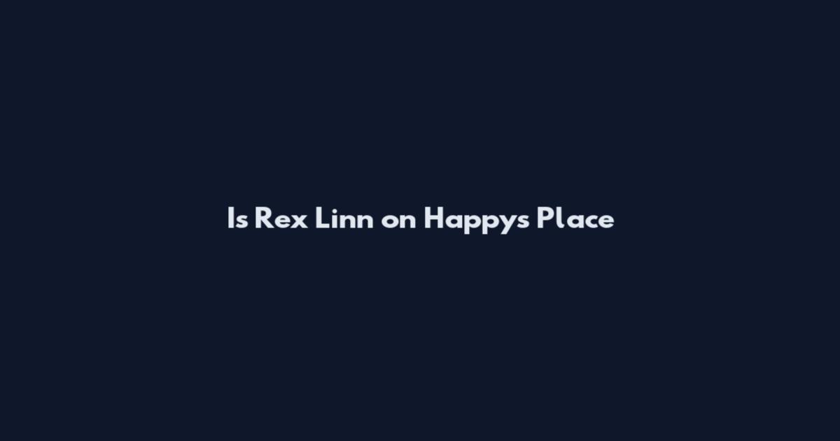Is Rex Linn on Happy's Place