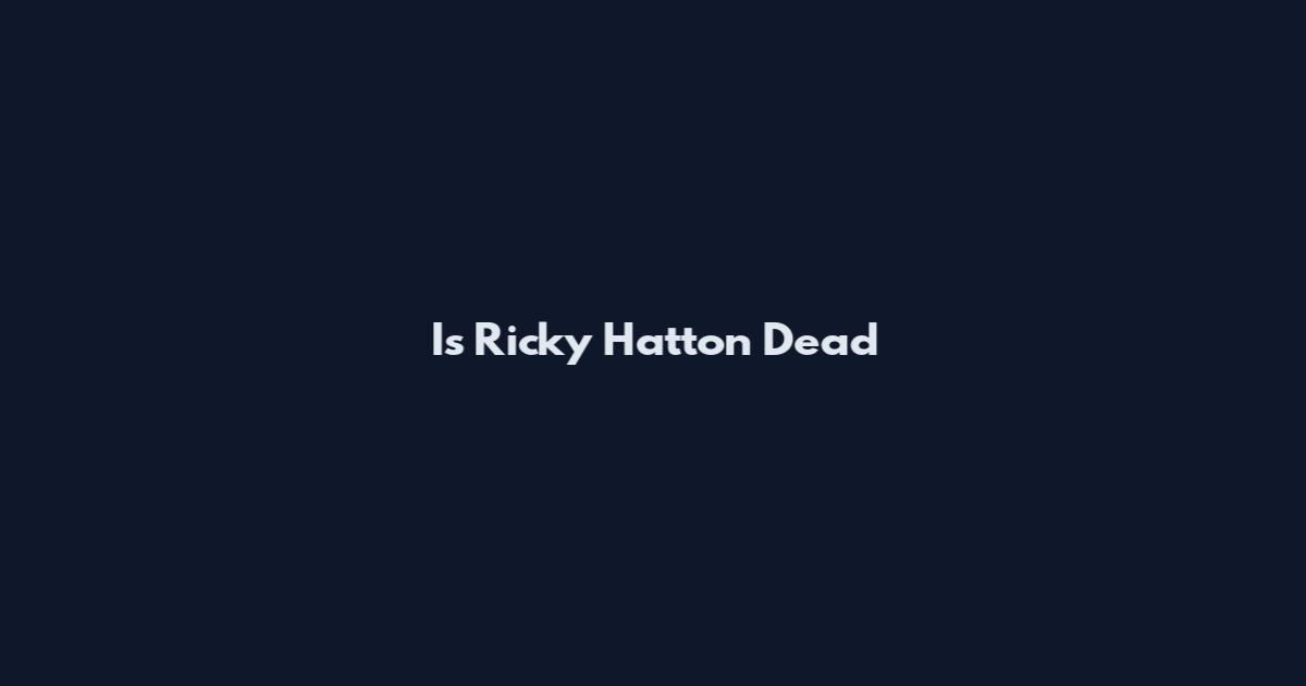 Is Ricky Hatton Dead