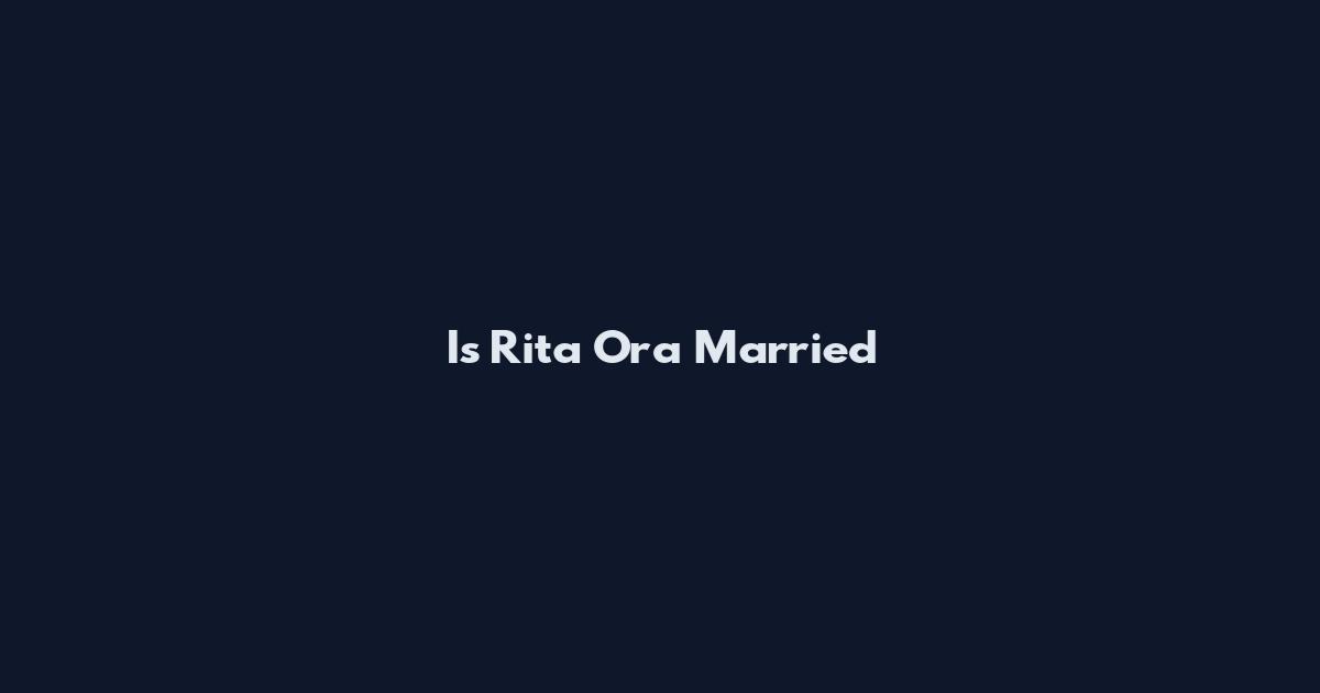 Is Rita Ora Married