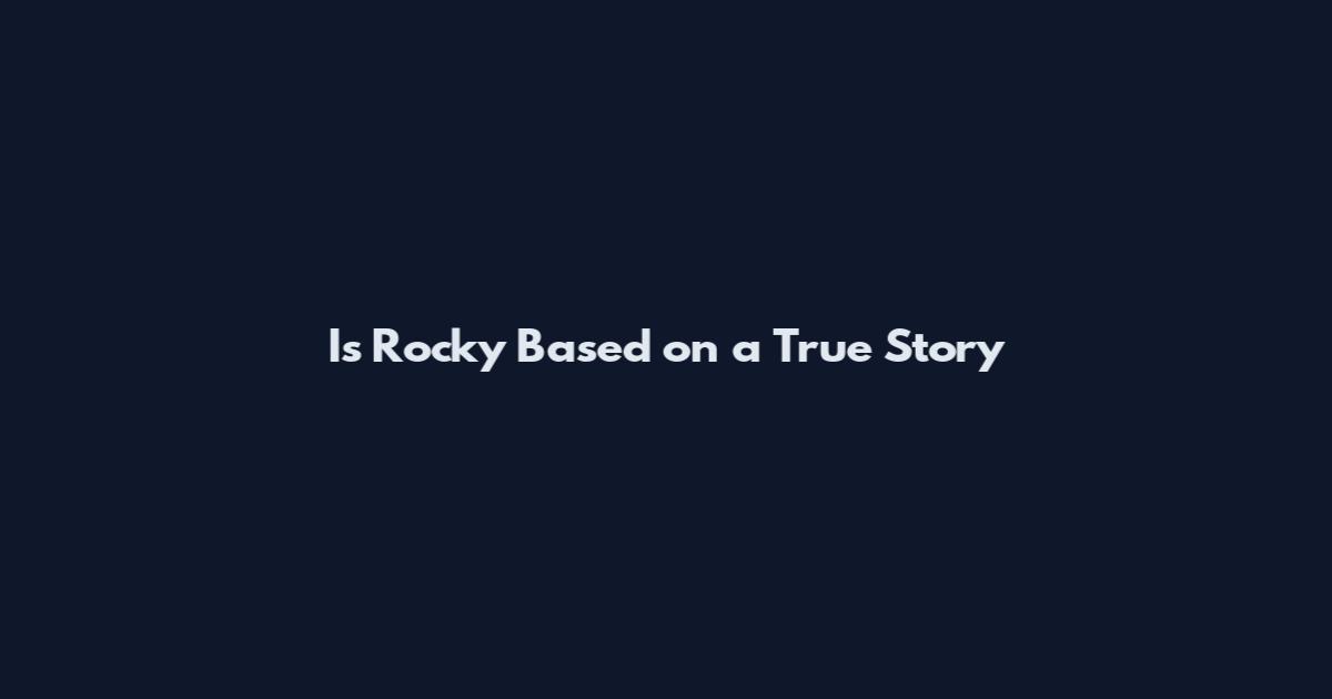 Is Rocky Based on a True Story