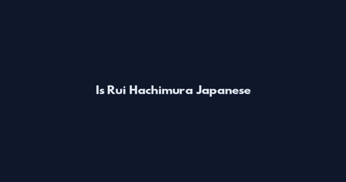 Is Rui Hachimura Japanese