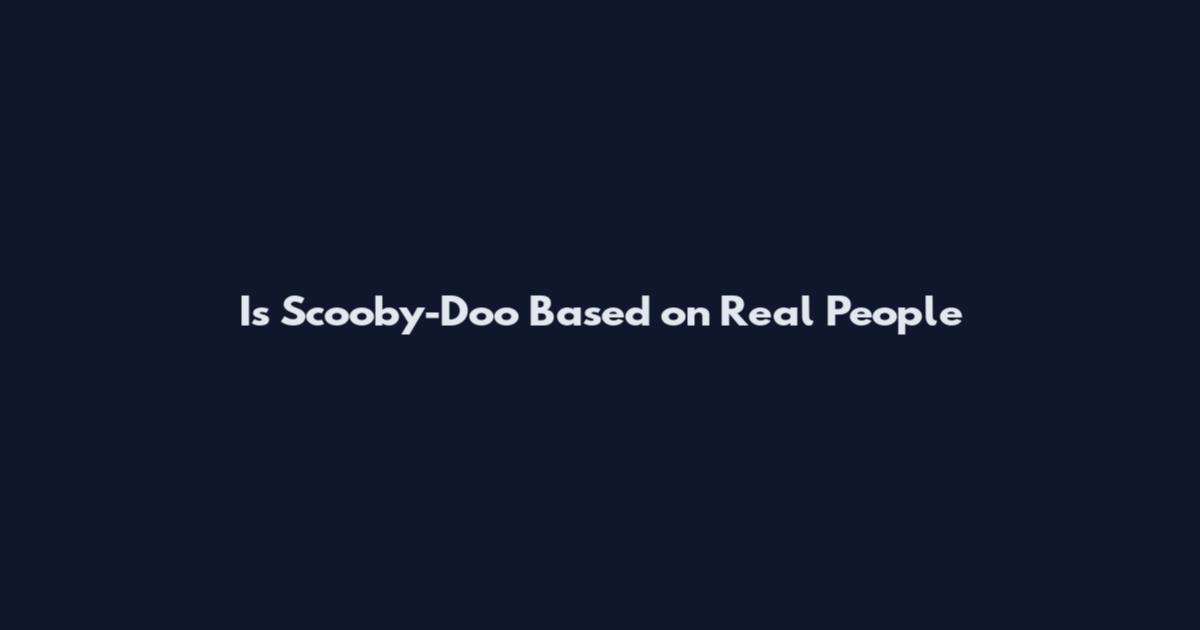 Is Scooby-Doo Based on Real People