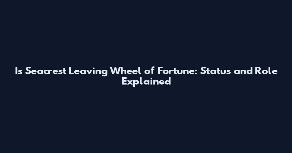 Is Seacrest Leaving Wheel of Fortune: Status and Role Explained