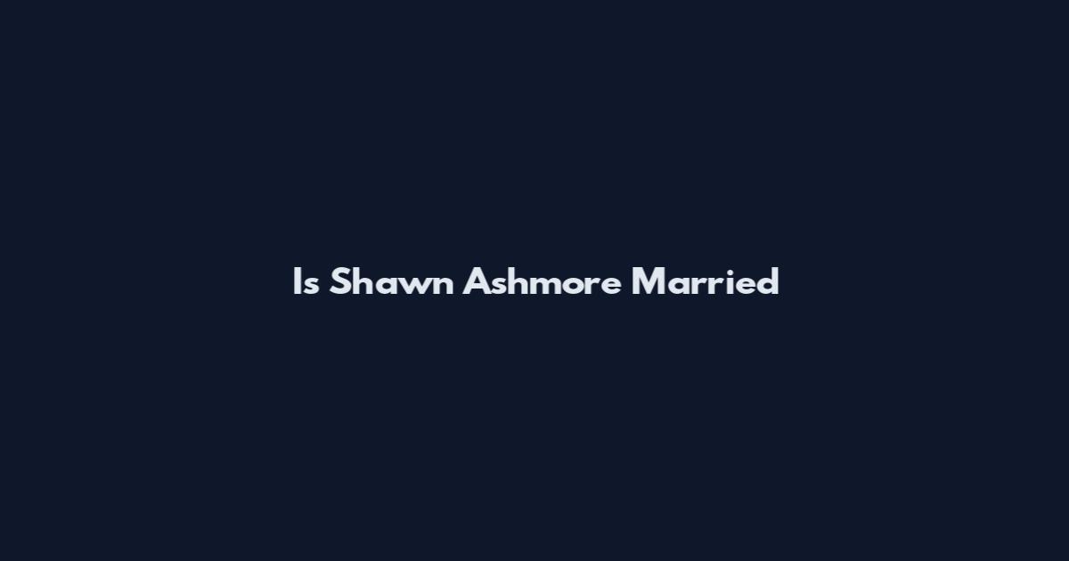 Is Shawn Ashmore Married