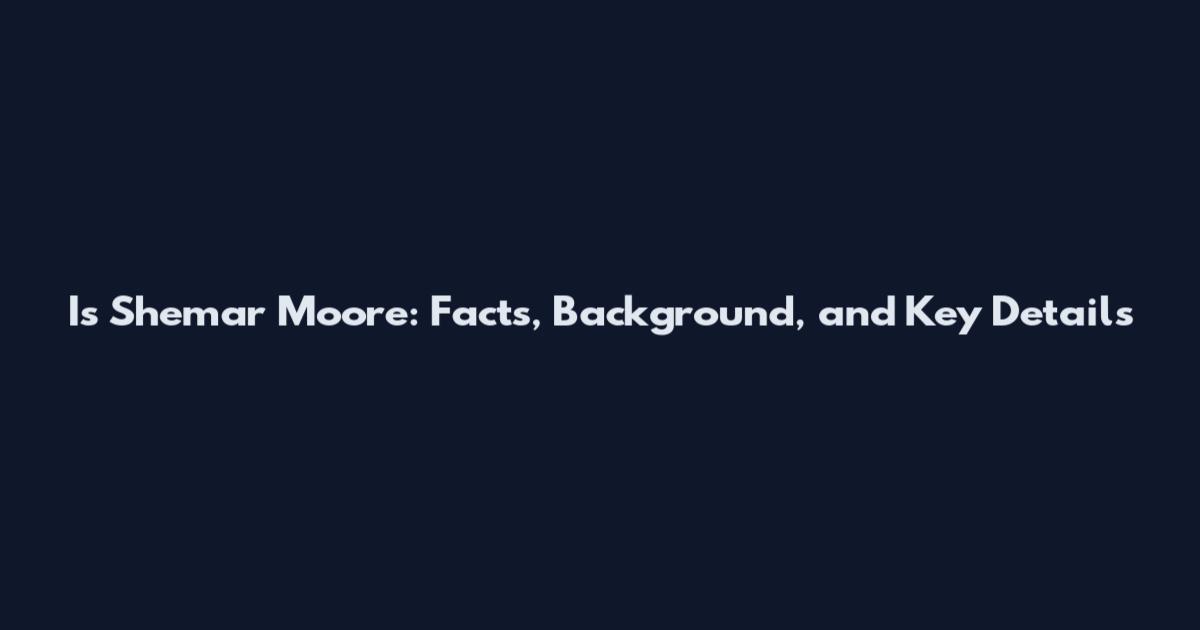 Is Shemar Moore: Facts, Background, and Key Details