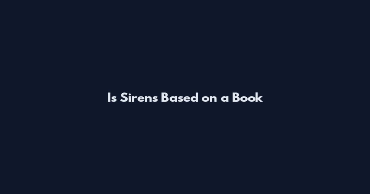 Is Sirens Based on a Book