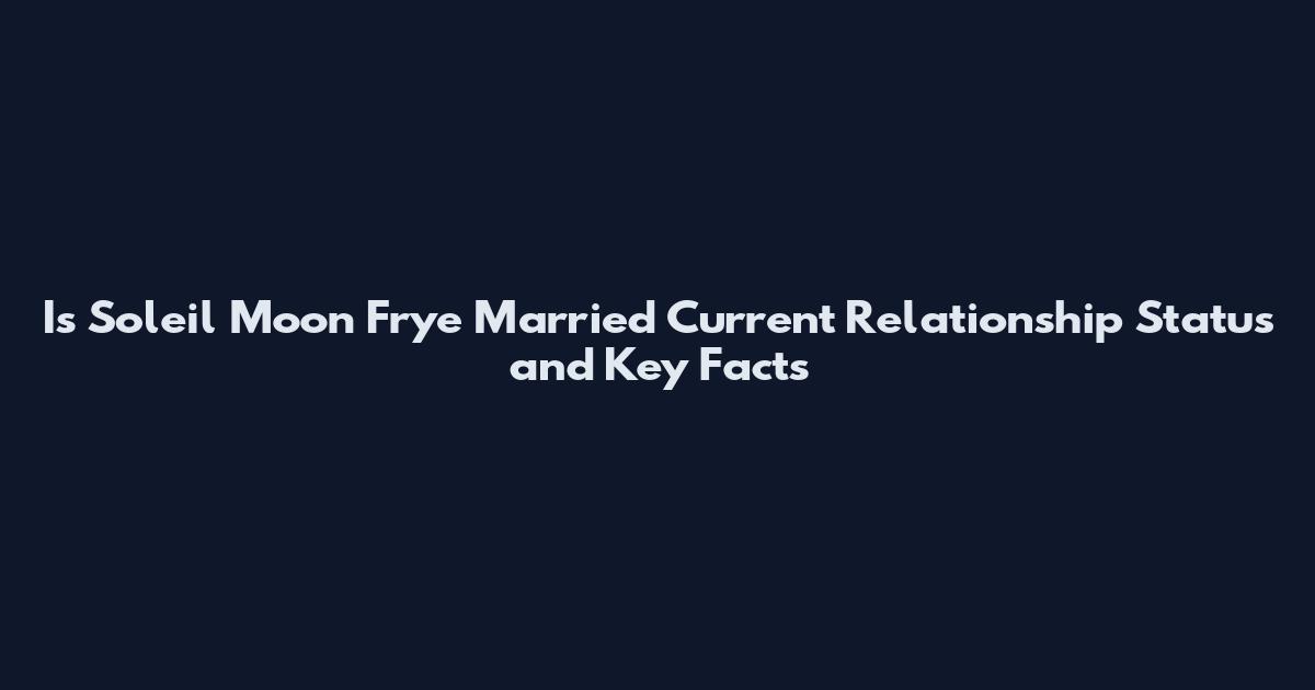 Is Soleil Moon Frye Married Current Relationship Status and Key Facts