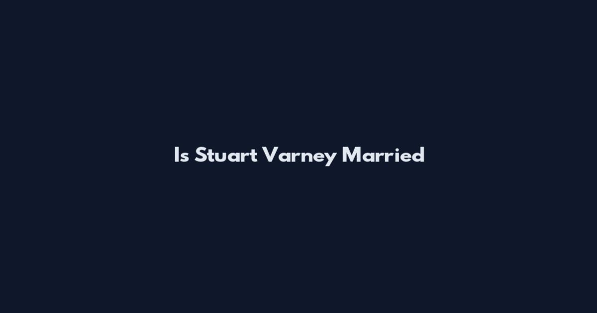 Is Stuart Varney Married