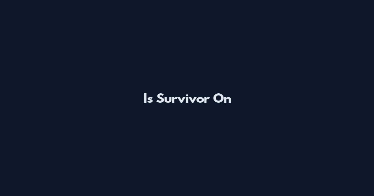 Is Survivor On