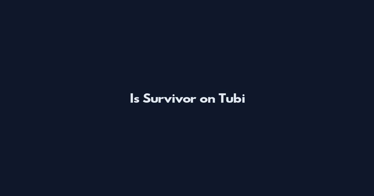 Is Survivor on Tubi