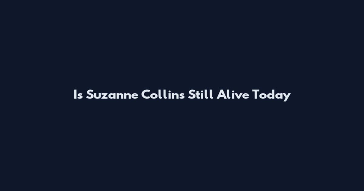 Is Suzanne Collins Still Alive Today