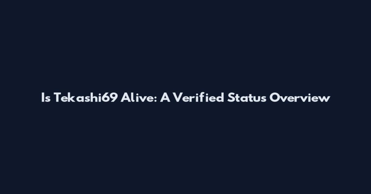Is Tekashi69 Alive: A Verified Status Overview