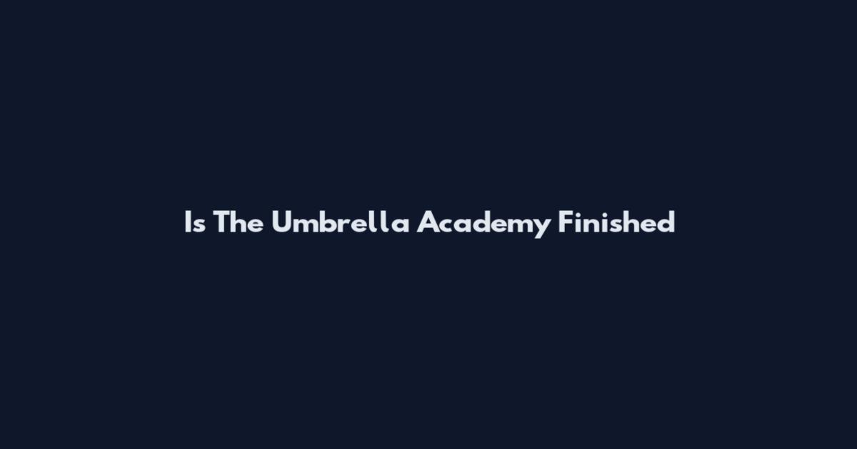 Is The Umbrella Academy Finished