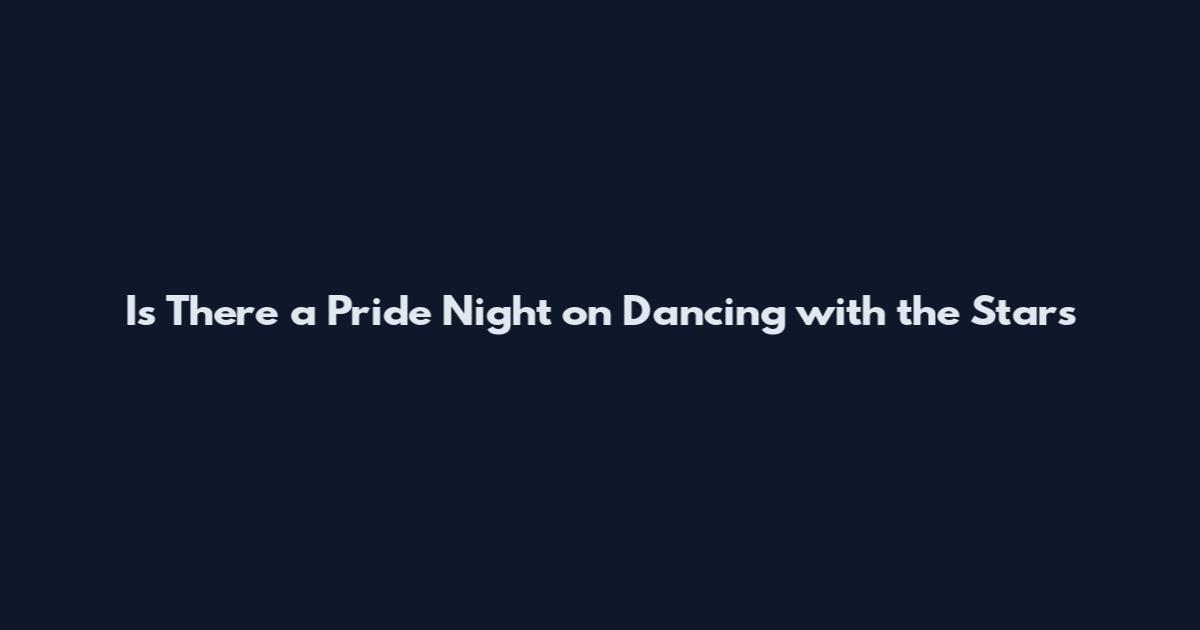 Is There a Pride Night on Dancing with the Stars