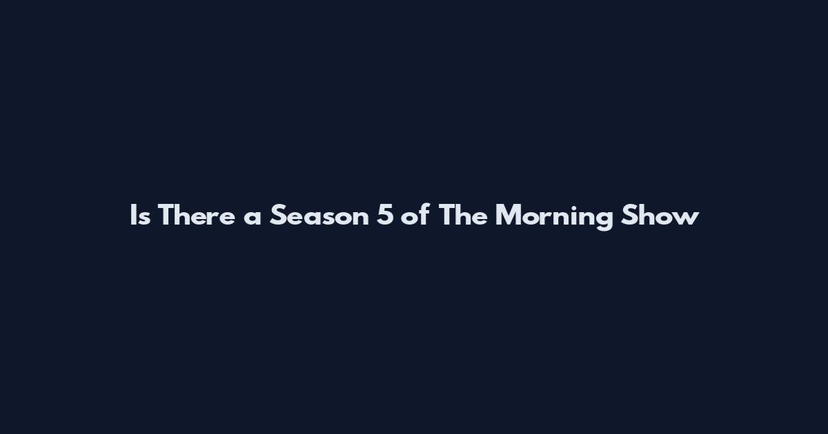 Is There a Season 5 of The Morning Show