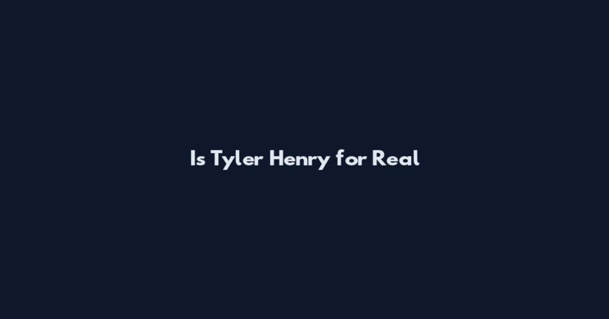 Is Tyler Henry for Real