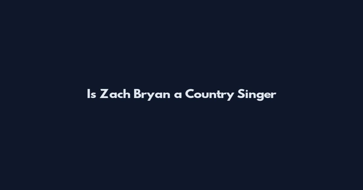 Is Zach Bryan a Country Singer