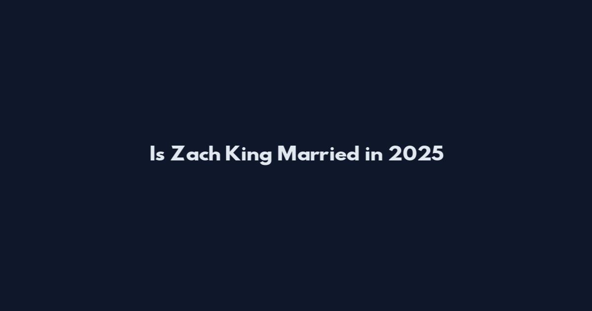 Is Zach King Married in 2025