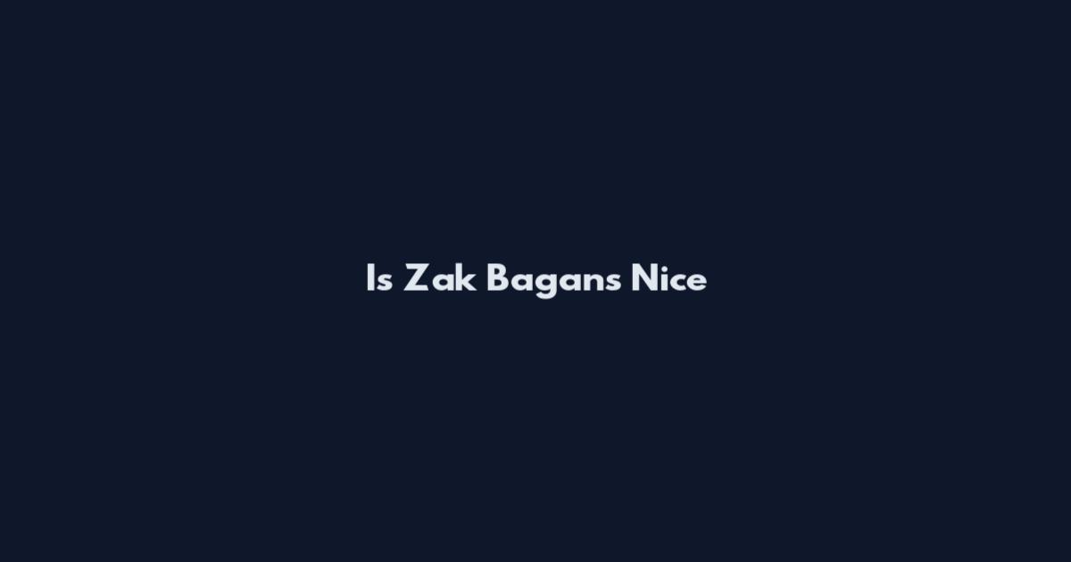 Is Zak Bagans Nice
