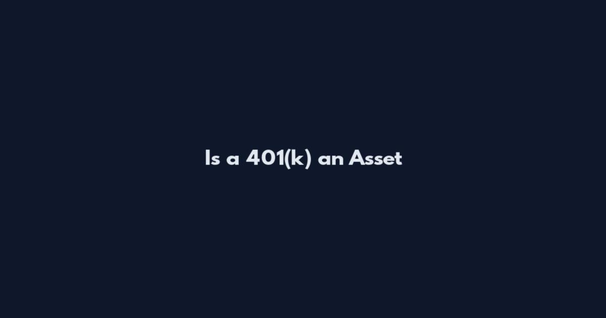 Is a 401(k) an Asset
