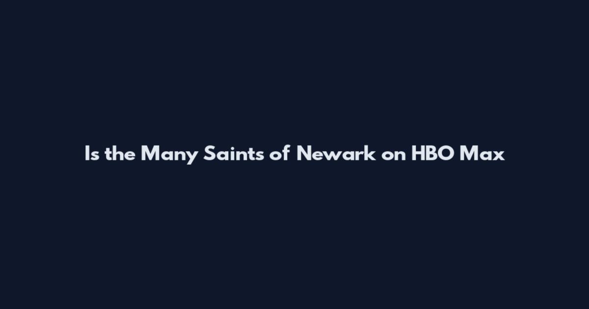 Is the Many Saints of Newark on HBO Max
