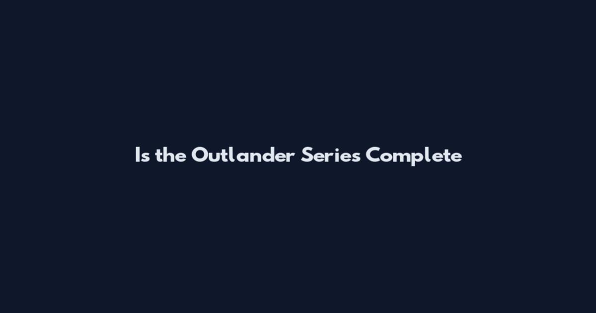 Is the Outlander Series Complete