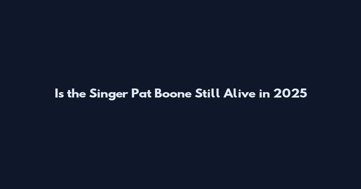 Is the Singer Pat Boone Still Alive in 2025